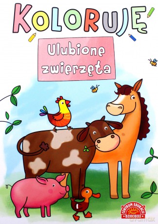 Koloruję - ulubione zwierzęta [KSIĄŻKA]