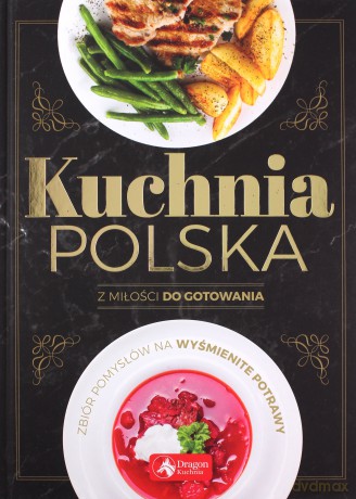 Kuchnia polska [KSIĄŻKA]