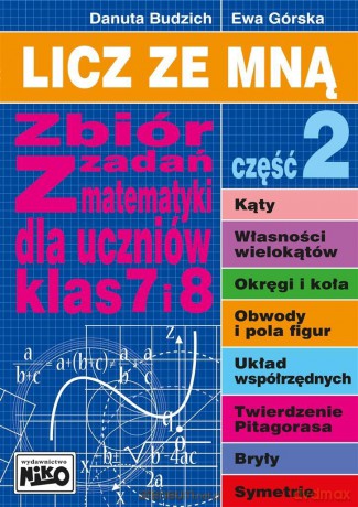 Licz ze mną. Zbiór zadań z mat. klas 7 i 8 cz. 2 - Danuta Budzich, Ewa Górska [KSIĄŻKA]
