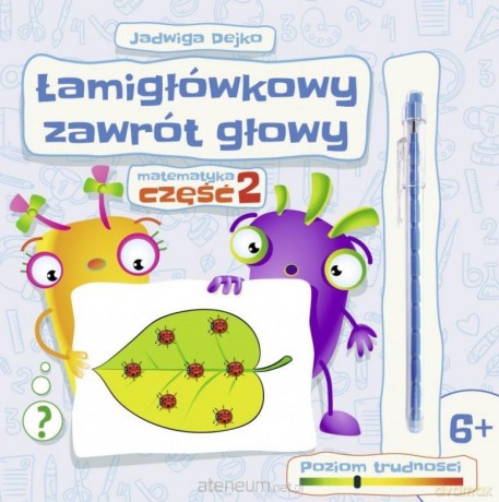Łamigłówkowy zawrót głowy cz. 2 - Jadwiga Dejko [KSIĄŻKA]