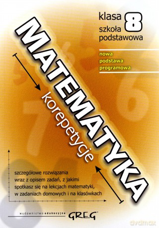 Matematyka Szkoła podstawowa 8 korepetycje - Roman Gancarczyk [KSIĄŻKA]