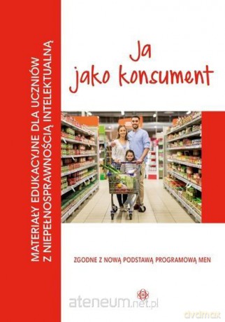 Materiały edukacyjne... - Ja jako konsument [KSIĄŻKA]