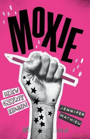 Moxie. Dziewczyny rządzą! - Jennifer Mathieu [KSIĄŻKA]
