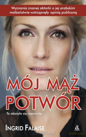 Mój mąż potwór - Ingrid Falaise [KSIĄŻKA]