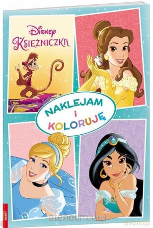 Naklejam i Koloruję. Disney Księżniczka [KSIĄŻKA]