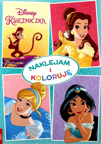 Naklejam i Koloruję. Disney Księżniczka [KSIĄŻKA]