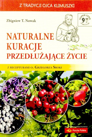 Naturalne kuracje przedłużające życie - Zbigniew T. Nowak [KSIĄŻKA]