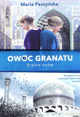 Owoc granatu. Kraina snów - Maria Paszyńska [KSIĄŻKA]