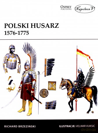 Polski Husarz 1576-1775 - Richard Brzezinski [KSIĄŻKA]