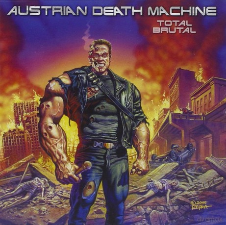Austrian Death Machine: Total Brutal [CD]