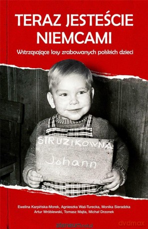 Teraz jesteście Niemcami [KSIĄŻKA]