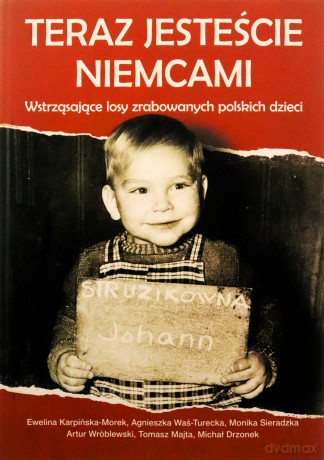 Teraz jesteście Niemcami [KSIĄŻKA]