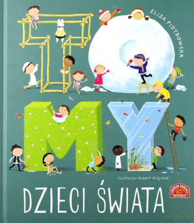 To MY dzieci świata - Eliza Piotrowska [KSIĄŻKA]