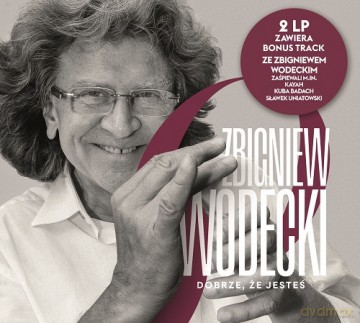 Zbigniew Wodecki: Dobrze, że jesteś [2xWinyl]