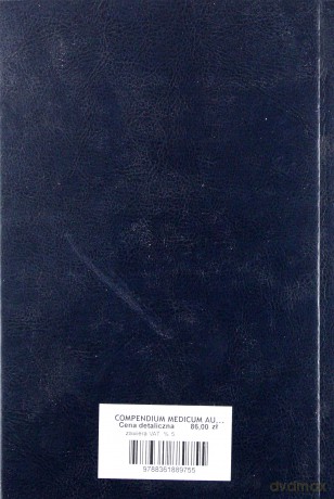 Compendium Medicum Auctum. To iest: krotkie zebranie i opisanie chorob ich rożności, przyczyn, znakow, sposobow do leczenia - Apolinary Wieczorkowicz [KSIĄŻKA]