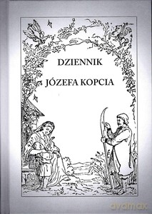 Dziennik Józefa Kopcia - Józef Kopeć [KSIĄŻKA]