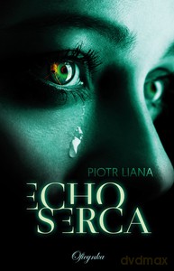 Echo Serca - Piotr Liana [KSIĄŻKA]