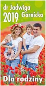 Kalendarz ścienny 2019 Dla rodziny - Jadwiga Górnicka [KALENDARZ]