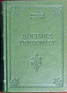 Kucharz Doskonały - Wojciech Wielądko [KSIĄŻKA]