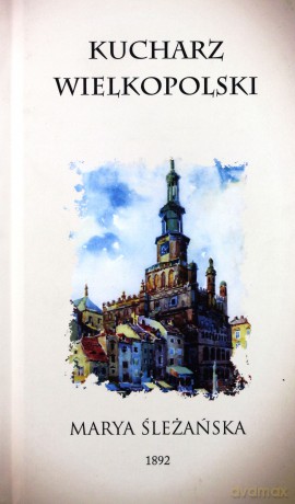 Kucharz wielkopolski - Maria Śleżańska [KSIĄŻKA]