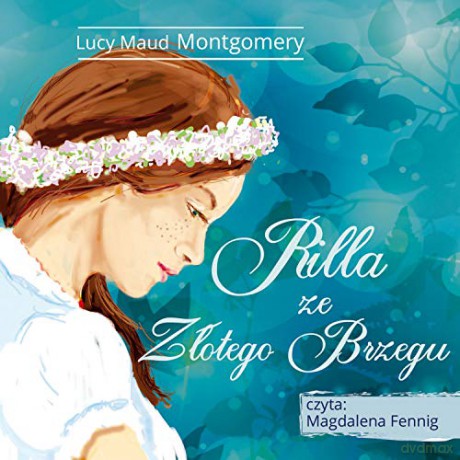 Rilla ze Złotego Brzegu - Lucy Maud Montgomery [AUDIOBOOK]