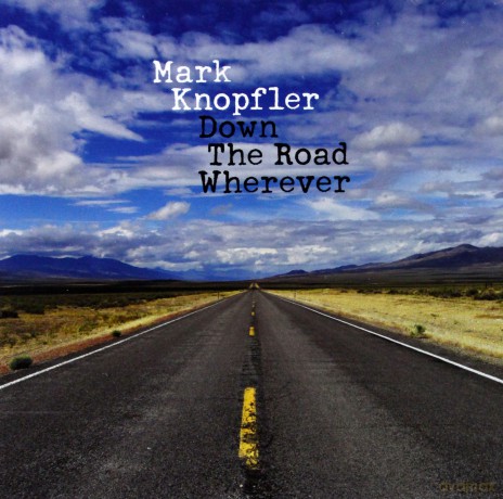 Mark Knopfler: Down The Road Wherever [CD]