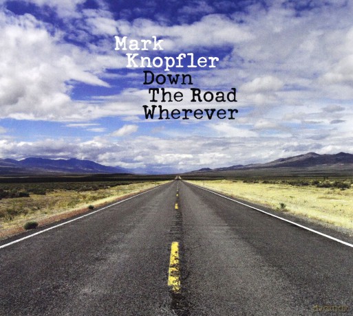 Mark Knopfler: Down The Road Wherever (Deluxe) [CD]