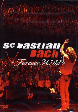 Sebastian Bach: Forever Wild [DVD]