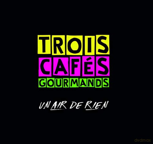 Trois Cafes Gourmands: Un Air de Rien [CD]