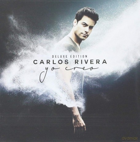 Carlos Rivera: Yo Creo (Deluxe) [CD]+[DVD]