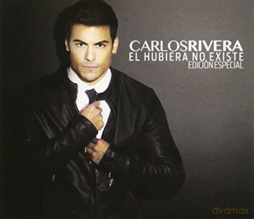 Carlos Rivera: El Hubiera No Existe - Edicion Especial [2CD]