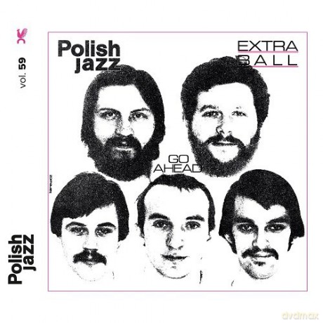 Extra Ball: Go Ahead (Polish Jazz vol. 59) [CD]