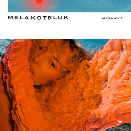 Mela Koteluk: Migawka [CD]