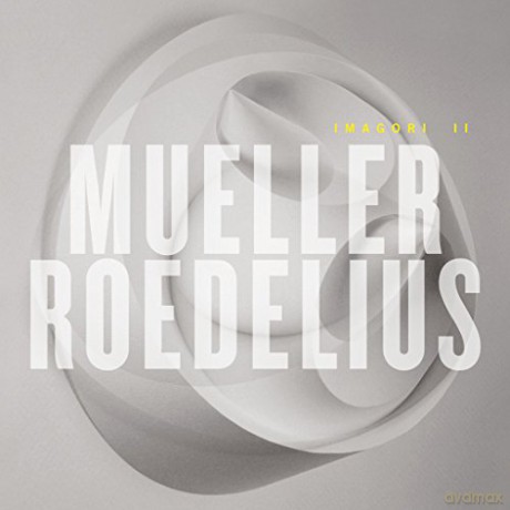 Mueller Roedelius: Imagori II [2xWinyl]