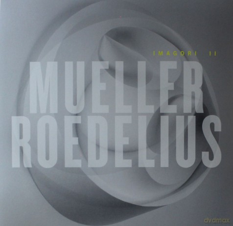 Mueller Roedelius: Imagori II [2xWinyl]