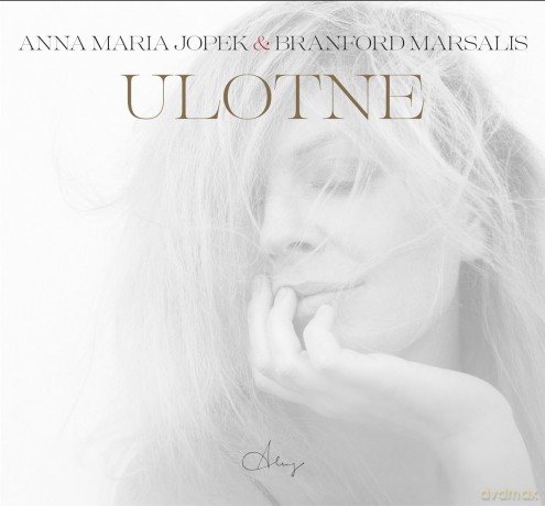Anna Maria Jopek & Branford Marsalis: Ulotne (edycja specjalna) [2CD]