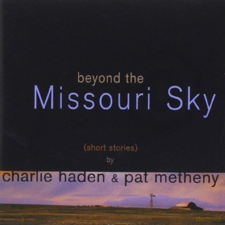 Pat Metheny: Beyond the Missouri Sky [CD]