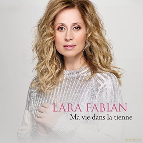 Lara Fabian: Ma Vie Dans la Tienne Deluxe [2CD]