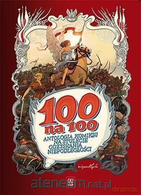 100 na 100. Antologia komiksu [KOMIKS]