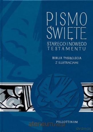 Biblia Tysiąclecia - Stary Testament i Nowy Testament z ilustracjami [KSIĄŻKA]