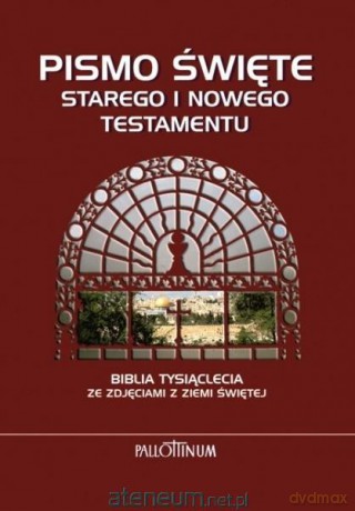 Biblia Tysiąclecia- Nowy Testament i Stary Testament ze zdjęcimi Ziemi Świętej [KSIĄŻKA]