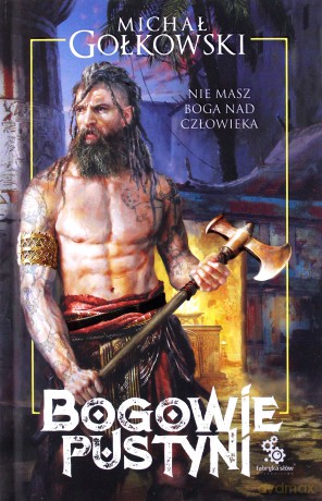Bogowie pustyni - Michał Gołkowski [KSIĄŻKA]
