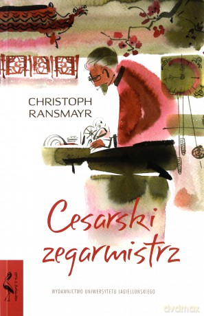 Cesarski zegarmistrz - Christoph Ransmayr [KSIĄŻKA]