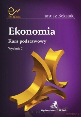 Ekonomia. Kurs podstawowy - Janusz Beksiak [KSIĄŻKA]
