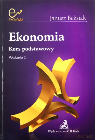 Ekonomia. Kurs podstawowy - Janusz Beksiak [KSIĄŻKA]