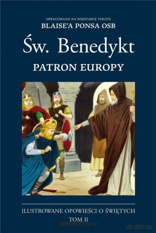 Ilustrowane opowieści o św. (Tom 2) Św. Benedykt - Blaise Pons [KOMIKS]