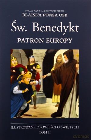 Ilustrowane opowieści o św. (Tom 2) Św. Benedykt - Blaise Pons [KOMIKS]