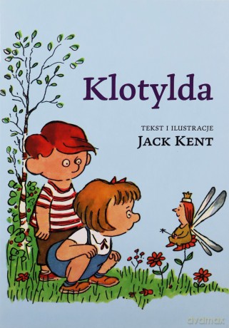 Klotylda - Jack Kent [KSIĄŻKA]