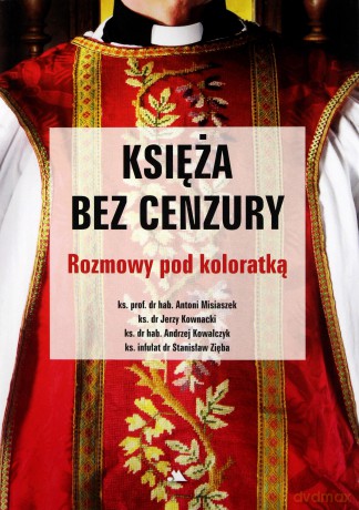Księża bez cenzury. Rozmowy pod koloratką [KSIĄŻKA]