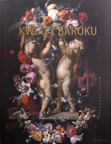 Kwiaty baroku - Maciej Sadowski [KSIĄŻKA]